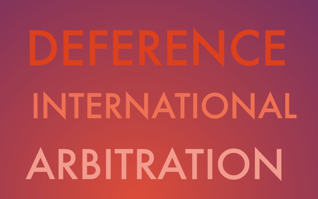 Deference in International Arbitration – NYU & Sciences Po